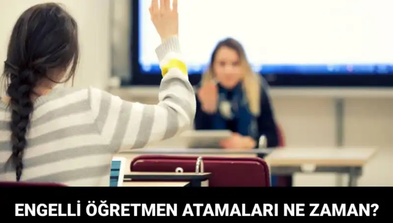 Engelli Öğretmen Atama Sonuçları Açıklanıyor: MEB'ten Tarih Müjdesi Geldi