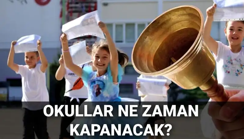Okullar Ne Zaman Kapanacak? Yaz Tatili Süresi Uzmanlardan Açıklama