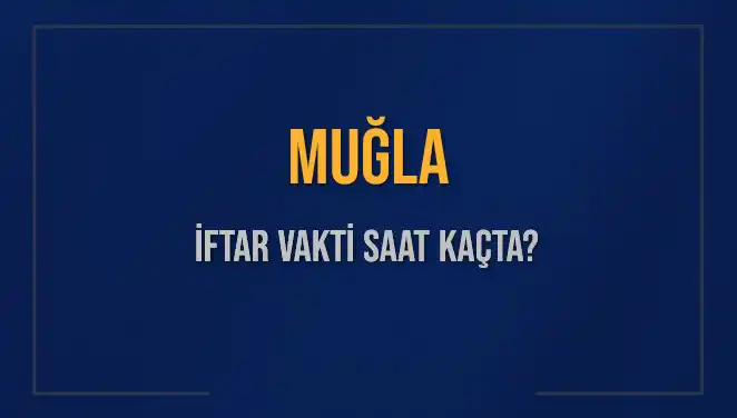 Muğla'da Müslümanların Ramazan'da Beklediği İftar Saati