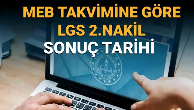 LGS 2. Nakil Süreci: 3. Tercih Sonuçları Hakkında Bilmeniz Gerekenler