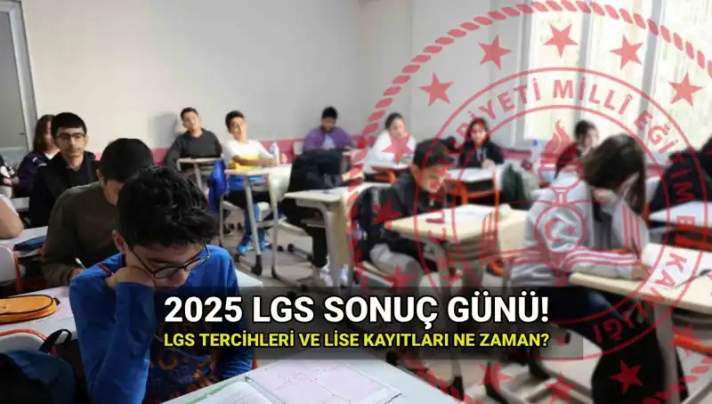 2025 LGS Sonuç Sorgulama Tarihleri Açıklandı: Öğrenciler Ne Zaman Öğreniyor?