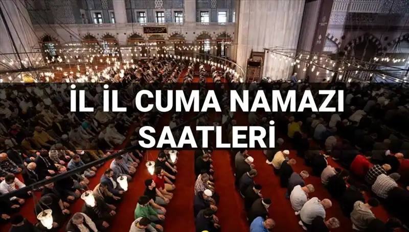 Cuma Namazı İçin 11 Temmuz Vakitleri: Bugün Saat Kaçta Kılınacak?