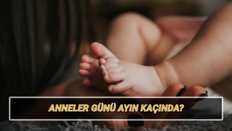 2025 Anneler Günü: Annenize Özel Bir Gün Planlamak İçin Hazır Mükemmel Tarih