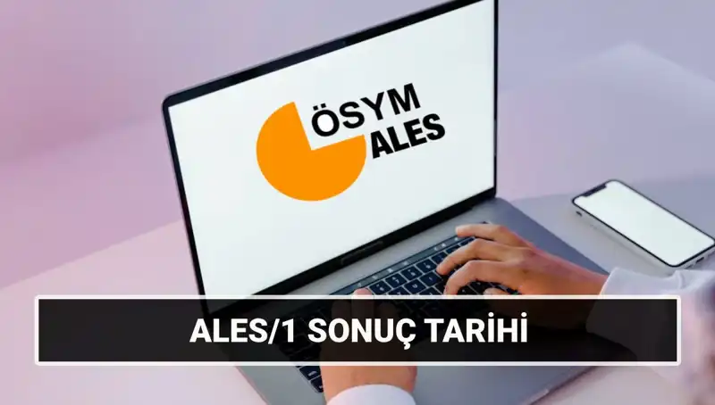 ALES/1 ve ALES/2 Sonuç Tarihleri: 2025'te Neler Olacak?