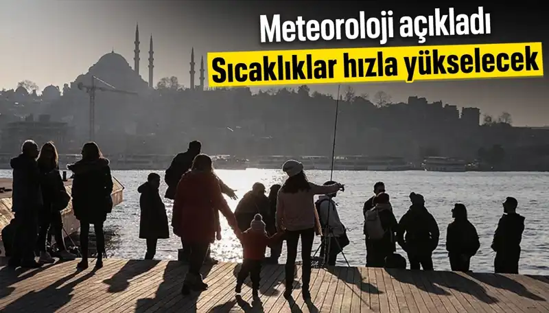 İstanbul, Ankara ve İzmir'de Sıcak Hava Dalgası Soğuk Günleri Geride Bırakacak