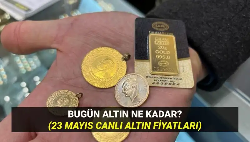 23 Mayıs Altın Fiyatları: Bugün Yükseliyor Mu, Düşüyor Mu?