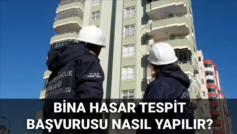 Bina Hasar Tespiti: 2025 e-Devlet Başvuru Süreci ve Detayları