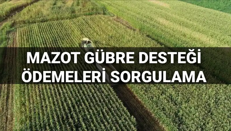 2025 Mart Ayı Mazot ve Gübre Desteği Ödemeleri Ne Zaman Yatacak?