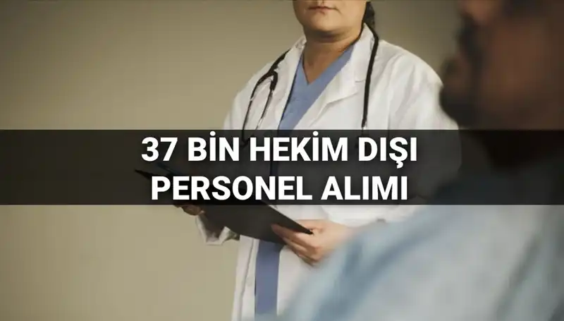 Sağlık Bakanlığı 37 Bin Hekim Dışı Personel Alımına Hazırlanıyor