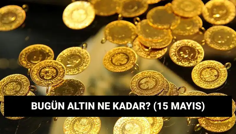 Altın Fiyatları düşüyor mu? 15 Mayıs 2023 Güncel Değişimler